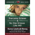 Someone I Love Has Died: ﻿﻿Everyone Grieves AND No One Grieves Like Me - Paperback