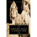 The Greeks Have a Word for It - Paperback