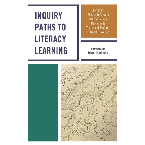 Inquiry Paths to Literacy Learning: A Guide for Elementary and Secondary School Educators - Paperback