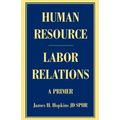 Human Resource/Labor Relations: A Primer - Paperback