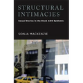 Structural Intimacies: Sexual Stories in the Black AIDS Epidemic - Paperback