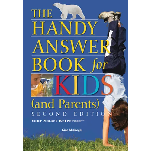 The Handy Answer Book for Kids (and Parents) - Paperback