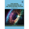 The Digital Transformation of the Healthcare System: Healthcare 5.0 - Paperback