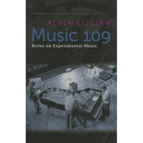 Music 109: Notes on Experimental Music - Paperback