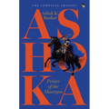 Ashoka, Prince of the Mauryas the Complete Trilogy - Paperback