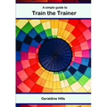 A simple guide to Train The Trainer - Paperback