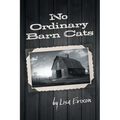 No Ordinary Barn Cats - Paperback