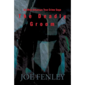 The Deadly Groom: An Ohio-Arkansas True Crime Saga - Paperback