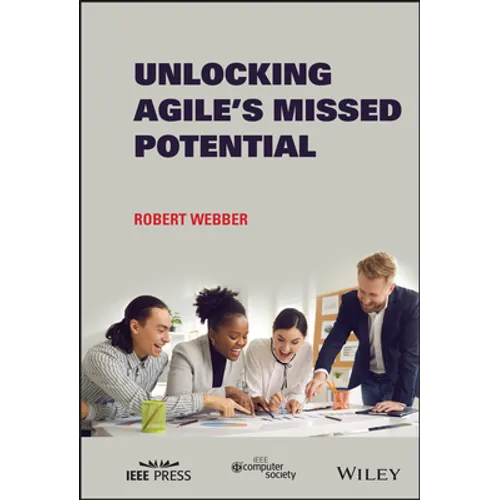 Unlocking Agile's Missed Potential - Hardcover
