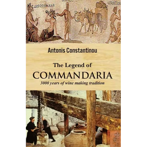 The Legend of COMMANDARIA: 3000 years of winemaking tradition - Paperback