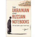 The Ukrainian and Russian Notebooks: Life and Death Under Soviet Rule - Hardcover