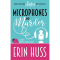 Microphones and Murder - Paperback