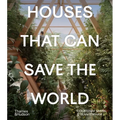 Houses That Can Save the World - Hardcover