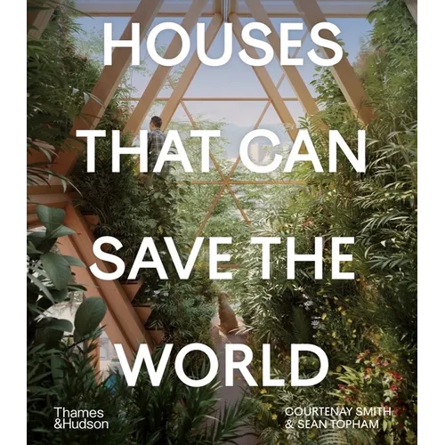 Houses That Can Save the World - Hardcover
