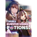 I Shall Survive Using Potions! Volume 3 (Light Novel): Volume 3 - Paperback