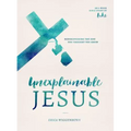 Unexplainable Jesus: Rediscovering the God You Thought You Knew - Paperback