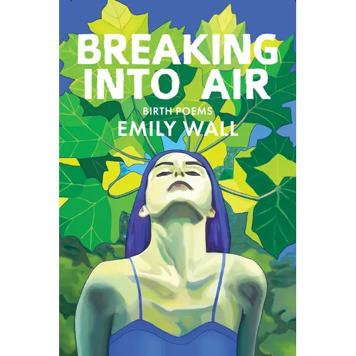 Breaking Into Air: Birth Poems - Paperback