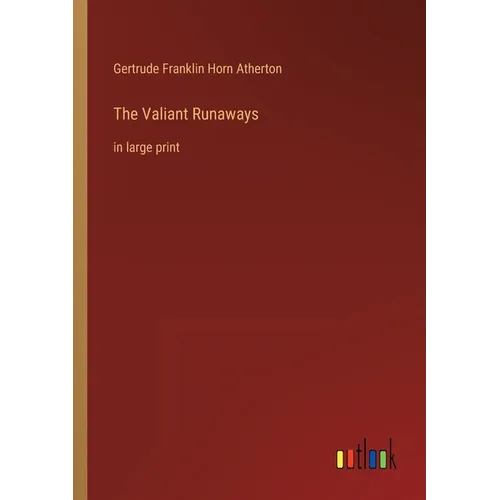 The Valiant Runaways: in large print - Paperback