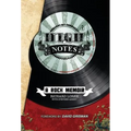 High Notes: A Rock Memoir - Hardcover