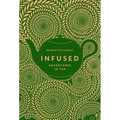 Infused: Adventures in Tea - Hardcover