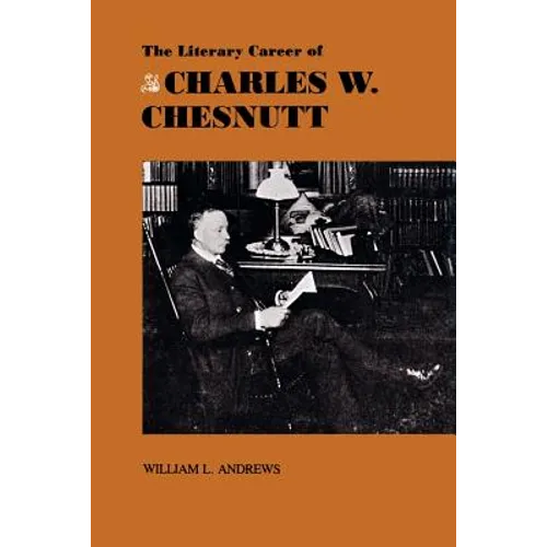 The Literary Career of Charles W. Chesnutt - Paperback