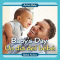 Baby's Day / Un Dia del Bebe - Board Book