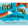Foxy and Tails - Hardcover