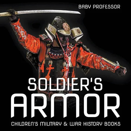 Soldier's Armor Children's Military & War History Books - Paperback