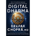 Digital Dharma: How AI Can Elevate Spiritual Intelligence and Personal Well-Being - Hardcover