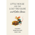 Little Mouse and the Lost Treasure and Other Stories: A Collection of Bilingual Polish-English Children's Stories - Paperback