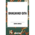 Bhagavad-Gita: Being a Discourse Between Arjuna, Prince of India, and the Supreme Being Under the Form of Krishna - Paperback