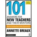 101 Answers for New Teachers and Their Mentors: Effective Teaching Tips for Daily Classroom Use - Paperback