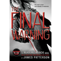 The Final Warning: A Maximum Ride Novel - Paperback