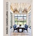 Mark Candelaria Homes: Designs for Inspired Living - Hardcover