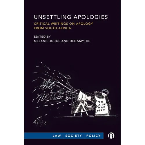 Unsettling Apologies: Critical Writings on Apology from South Africa - Paperback