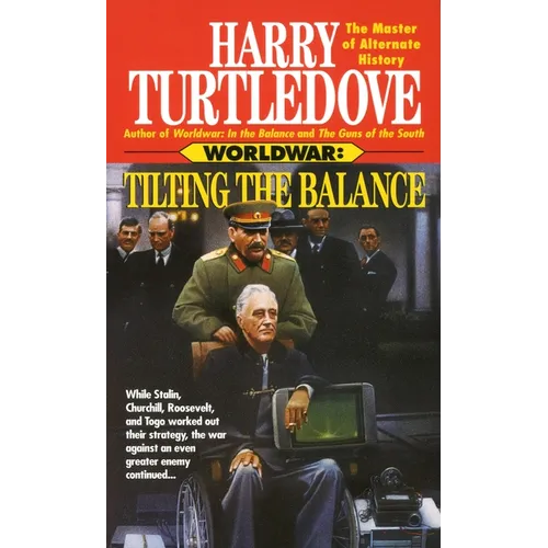 Tilting the Balance (Worldwar, Book Two) - Mass Market Paperbound