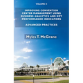 Improving Convention Center Management Using Business Analytics and Key Performance Indicators, Volume II: Advanced Practices - Paperback