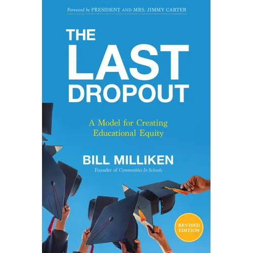 The Last Dropout: A Model for Creating Educational Equity - Paperback