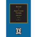 Jasper County, Georgia, 1802-1922, Records of. - Paperback