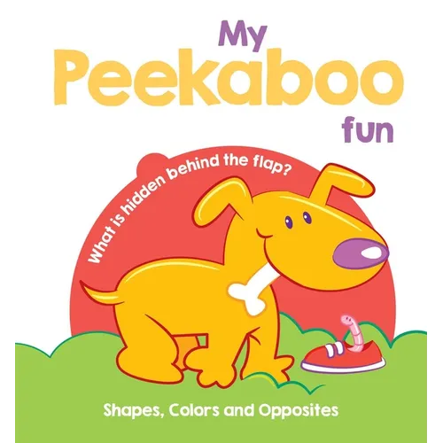 My Peekaboo Fun - Shapes, Colors & Opposites - Board Book