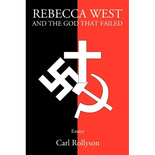 Rebecca West and the God That Failed: Essays - Paperback