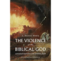 The Violence of the Biblical God - Paperback