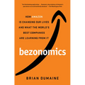 Bezonomics: How Amazon Is Changing Our Lives and What the World's Best Companies Are Learning from It - Paperback