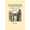 Scotland During the Plantation of Ulster: The People of Ayrshire, 1600-1699 - Paperback