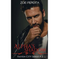 Alpha's Shadow (Haven City Series #2) - Paperback