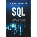 SQL: Learn SQL Basics For Beginners - Paperback