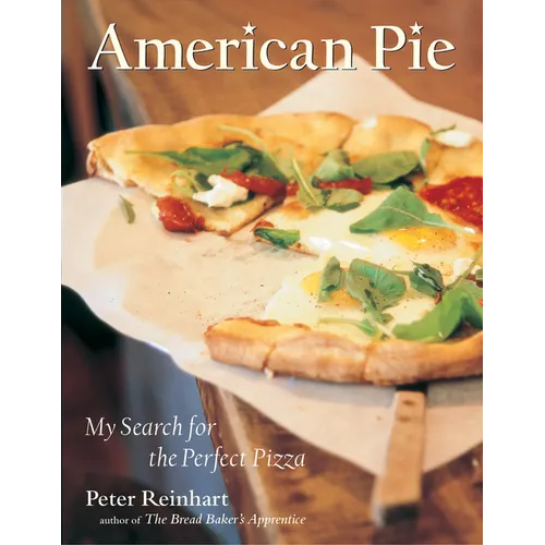 American Pie: My Search for the Perfect Pizza - Hardcover