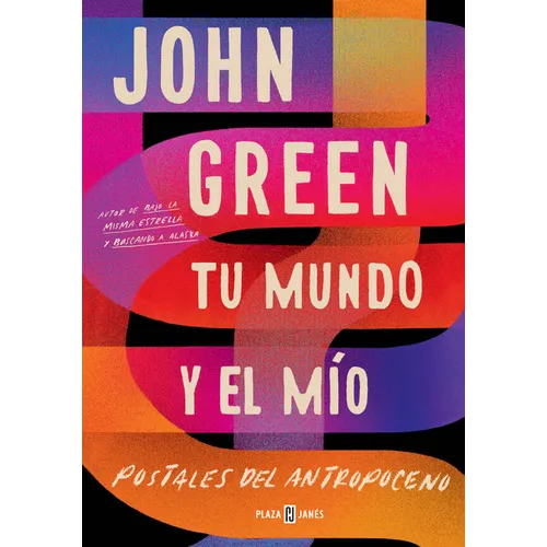 Tu Mundo Y El Mío. Postales del Antropoceno / The Anthropocene Reviewed - Paperback