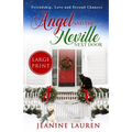 Angel and the Neville Next Door (Large Print Edition): Friendship, Love and Second Chances - Paperback