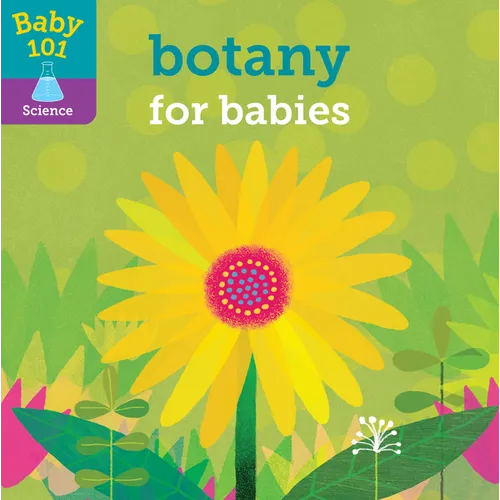 Baby 101: Botany for Babies - Board Book